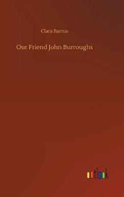 Our Friend John Burroughs