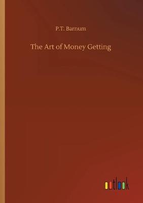 The Art of Money Getting