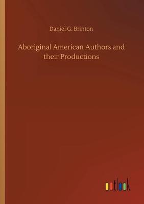 Aboriginal American Authors and their Productions