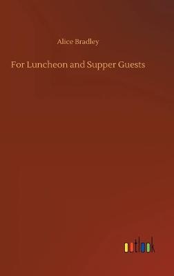 For Luncheon and Supper Guests