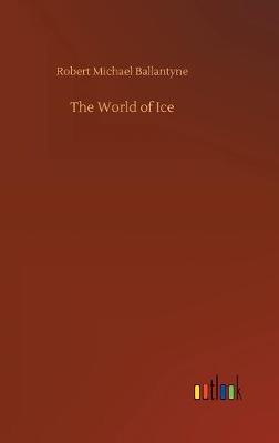 The World of Ice