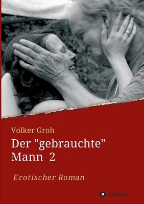 Der "gebrauchte" Mann
