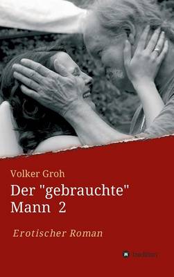 Der "gebrauchte" Mann