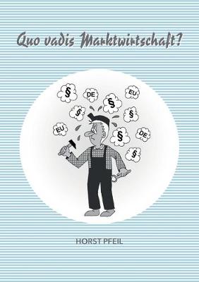 Quo vadis Marktwirtschaft?