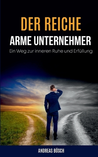 Der reiche, arme Unternehmer!