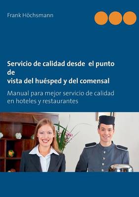 Servicio de calidad desde el punto de vista del huésped y del comensal