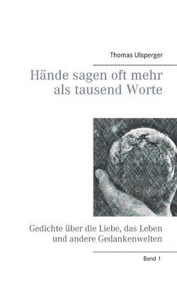 Hände sagen oft mehr als tausend Worte