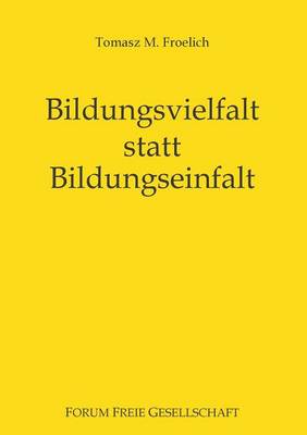 Bildungsvielfalt statt Bildungseinfalt