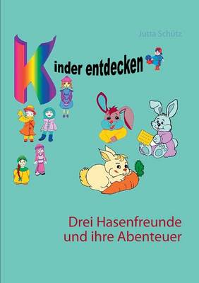 Drei Hasenfreunde und ihre Abenteuer