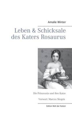 Leben & Schicksale des Katers Rosaurus