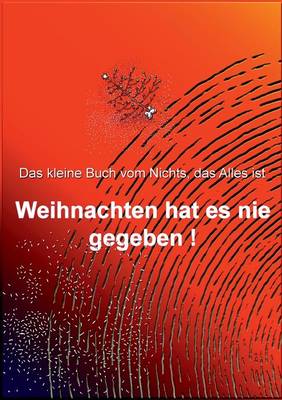 Weihnachten hat es nie gegeben!