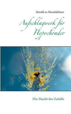 Aufschlagwerk für Hypochonder