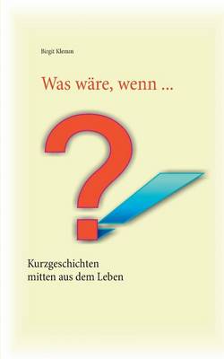 Was wäre, wenn ...
