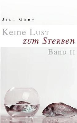 Keine Lust zum Sterben