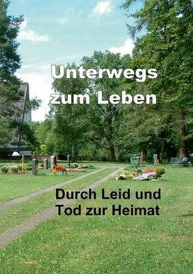 Unterwegs zum Leben