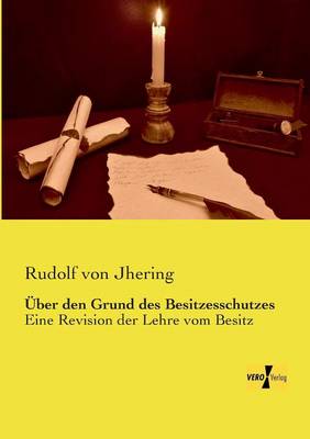 Über den Grund des Besitzesschutzes