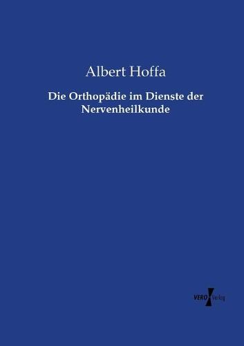 Die Orthopädie im Dienste der Nervenheilkunde