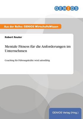 Mentale Fitness fur die Anforderungen im Unternehmen