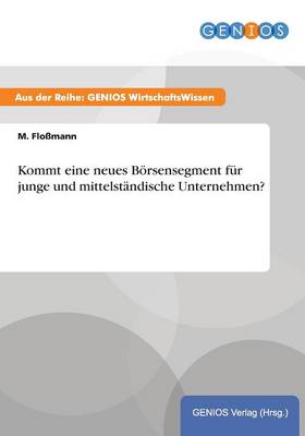 Kommt eine neues Boersensegment fur junge und mittelstandische Unternehmen?
