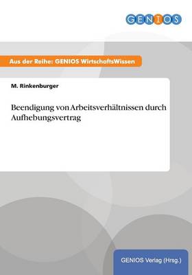 Beendigung von Arbeitsverhaltnissen durch Aufhebungsvertrag