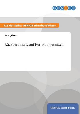 Ruckbesinnung auf Kernkompetenzen