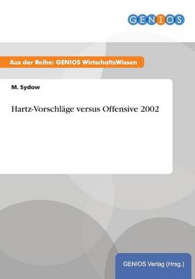 Hartz-Vorschlage versus Offensive 2002