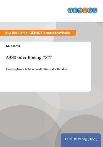 A380 oder Boeing 787?