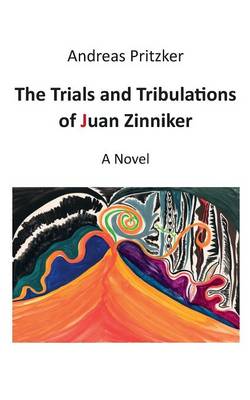 The Trials and Tribulations of Juan Zinniker