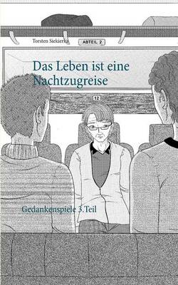 Das Leben ist eine Nachtzugreise