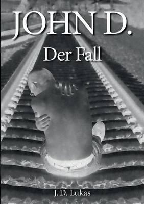John D. Der Fall