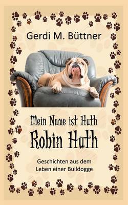 Mein Name ist Huth, Robin Huth