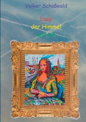 Lucy, der Himmel und ich