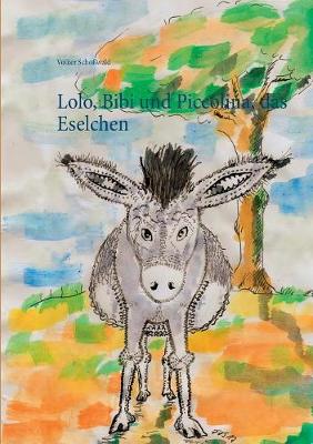 Lolo, Bibi und Piccolina, das Eselchen