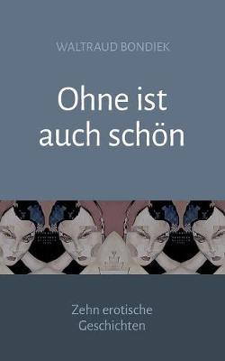 Ohne ist auch schön
