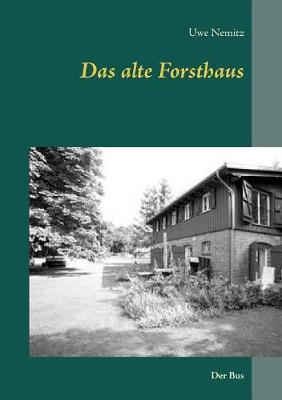 Das alte Forsthaus