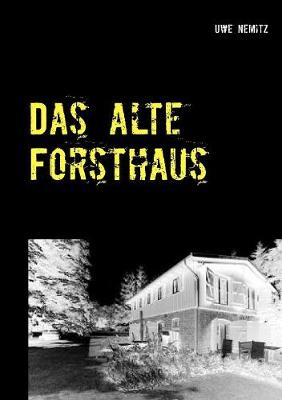 Das alte Forsthaus
