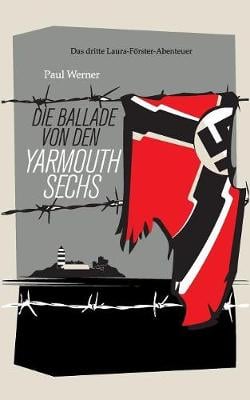 Die Ballade Von Den Yarmouth Sechs