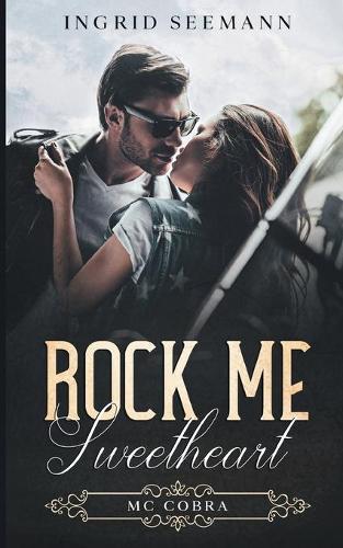 Rock me. Sweetheart