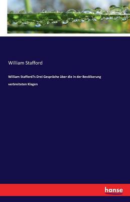 William Stafford's Drei Gespr che ber Die in Der Bev lkerung Verbreiteten Klagen