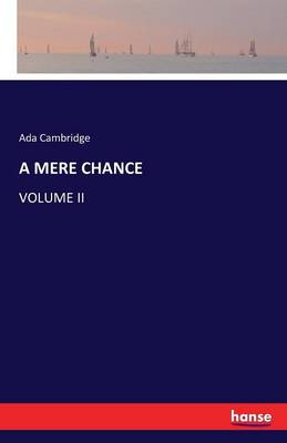 A Mere Chance
