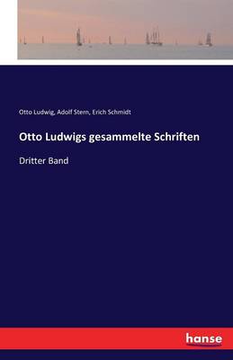 Otto Ludwigs Gesammelte Schriften