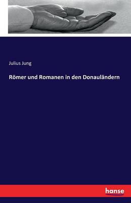 R mer Und Romanen in Den Donaul ndern