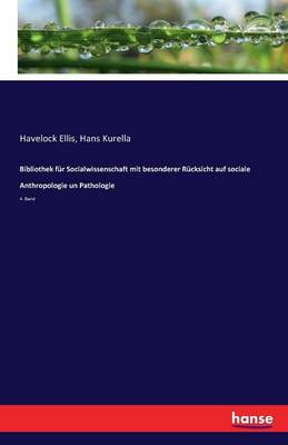 Bibliothek F r Socialwissenschaft Mit Besonderer R cksicht Auf Sociale Anthropologie Un Pathologie