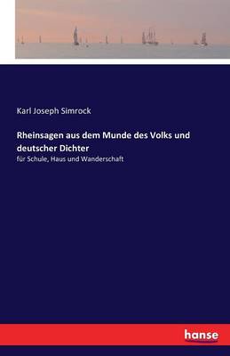 Rheinsagen Aus Dem Munde Des Volks Und Deutscher Dichter