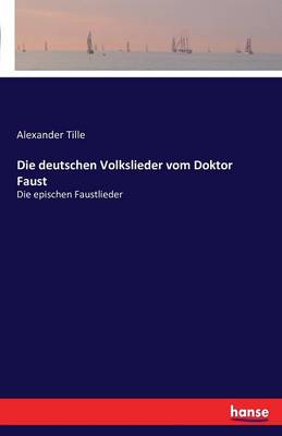 Die Deutschen Volkslieder Vom Doktor Faust