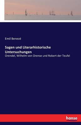 Sagen Und Literarhistorische Untersuchungen