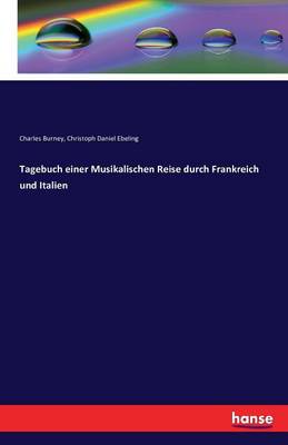 Tagebuch Einer Musikalischen Reise Durch Frankreich Und Italien