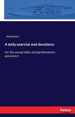 A Daily Exercise and Devotions