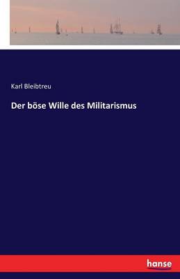 Der B se Wille Des Militarismus