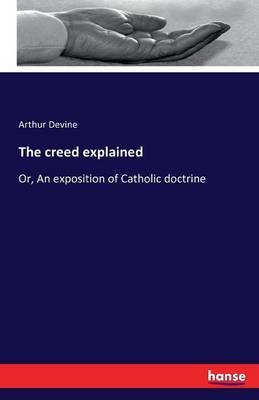 The Creed Explained